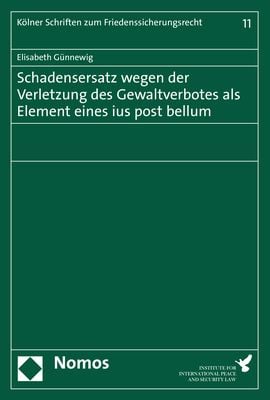 Produktbild: Schadensersatz wegen der Verletzung des Gewaltverbotes als Element eines ius post bellum