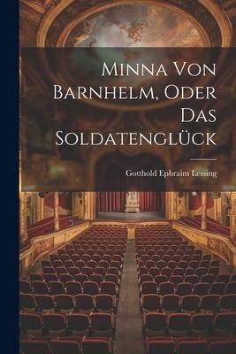 Produktbild: Minna von Barnhelm, Oder das Soldatengl&uuml;ck