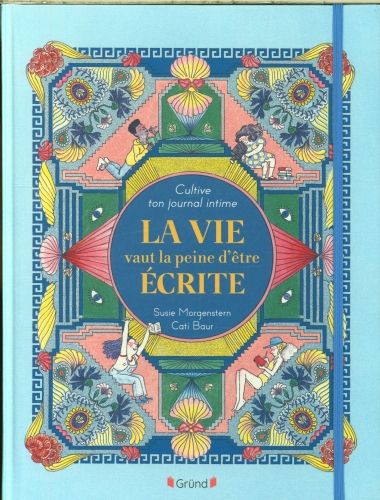 Produktbild: La vie vaut la peine d'&ecirc;tre &eacute;crite : cultive ton journal intime