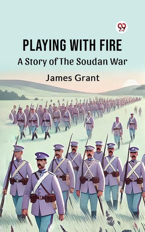 Produktbild: Playing With Fire A Story Of The Soudan War