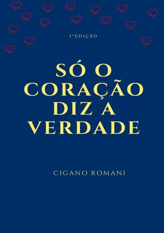 Produktbild: S&oacute; O Cora&ccedil;&atilde;o Diz A Verdade