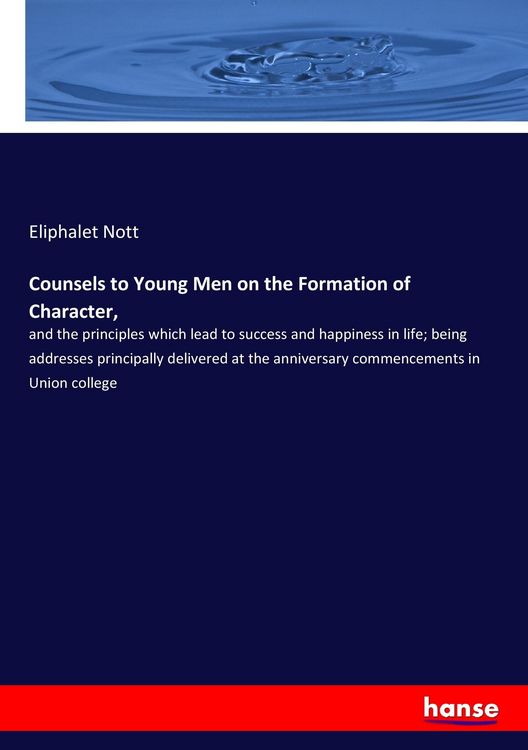 Produktbild: Counsels to Young Men on the Formation of Character,