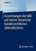 Bild vom Artikel Auswirkungen der GKB auf latente Steuern im handelsrechtlichen Jahresabschluss vom Autor Franziska Dietrich