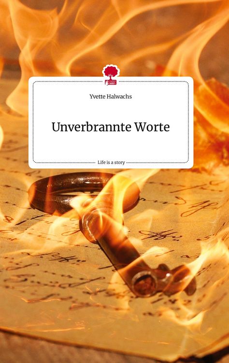 Produktbild: Unverbrannte Worte. Life is a Story - story.one