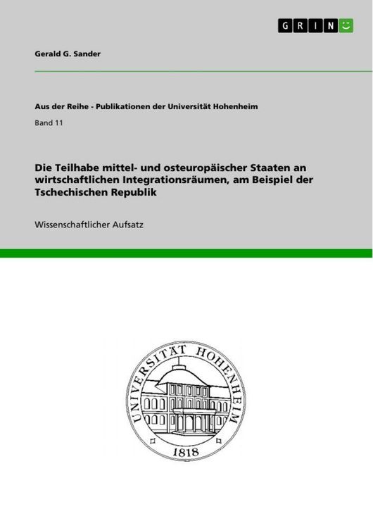 Produktbild: Die Teilhabe mittel- und osteurop&auml;ischer Staaten an wirtschaftlichen Integrationsr&auml;umen, am Beispiel der Tschechischen Republik