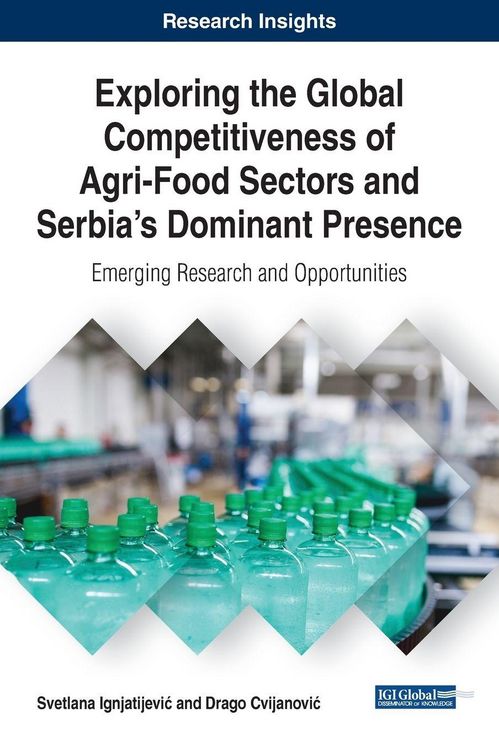 Produktbild: Exploring the Global Competitiveness of Agri-Food Sectors and Serbia's Dominant Presence