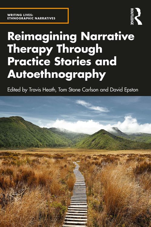 Produktbild: Reimagining Narrative Therapy Through Practice Stories and Autoethnography