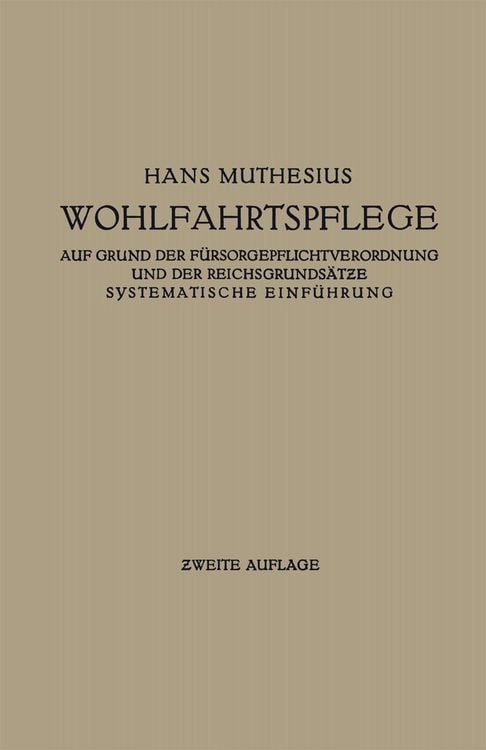 Produktbild: Die Wohlfahrtspflege auf Grund der F&uuml;rsorgepflichtverordnung und der Reichsgrunds&auml;tze