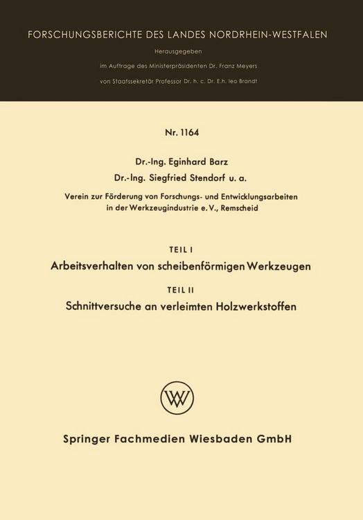 Produktbild: Teil I Arbeitsverhalten von scheibenf&ouml;rmigen Werkzeugen. Teil II Schnittversuche an verleimten Holzwerkstoffen