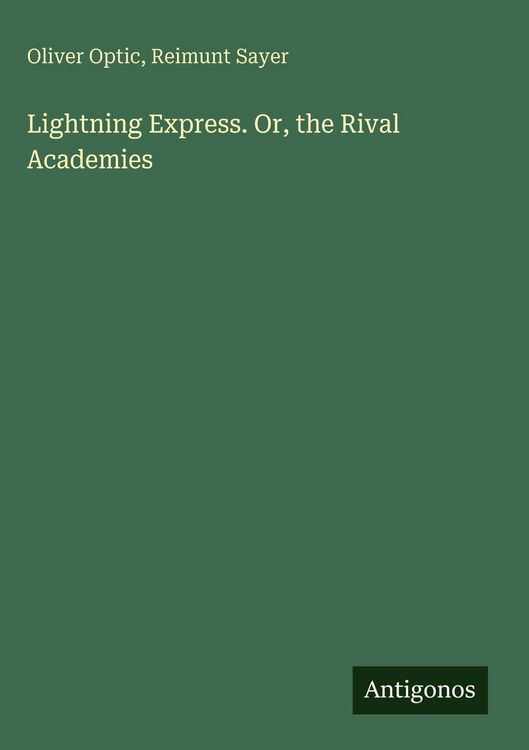 Produktbild: Lightning Express. Or, the Rival Academies