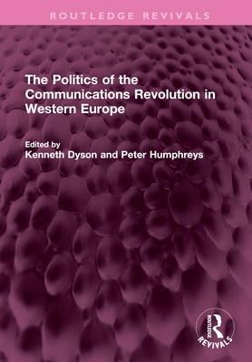 Produktbild: The Politics of the Communications Revolution in Western Eur