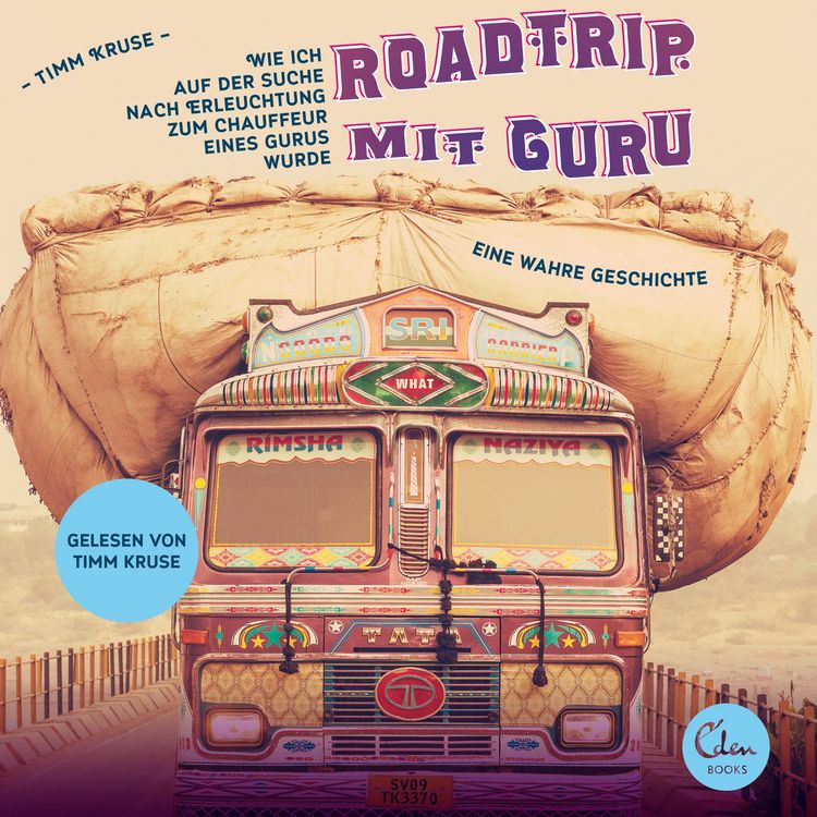 Produktbild: Roadtrip mit Guru - Wie ich auf der Suche nach Erleuchtung zum Chauffeur eines Gurus wurde