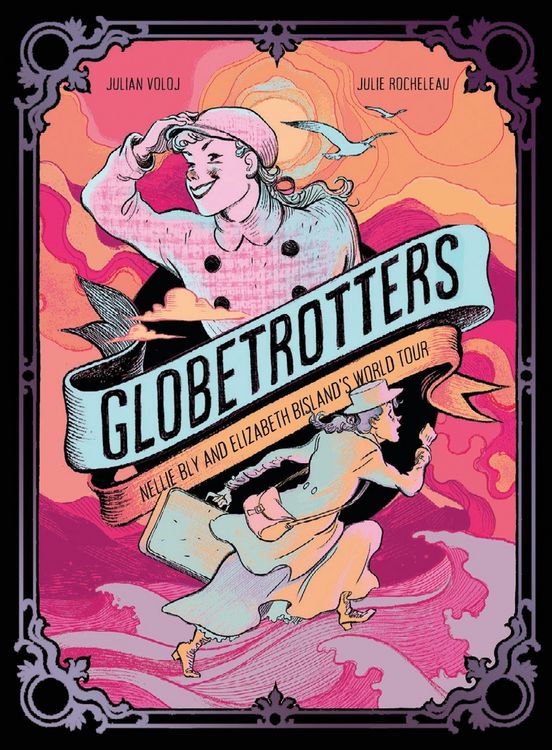 Produktbild: Globetrotters: Nellie Bly and Elizabeth Bisland's World Tour