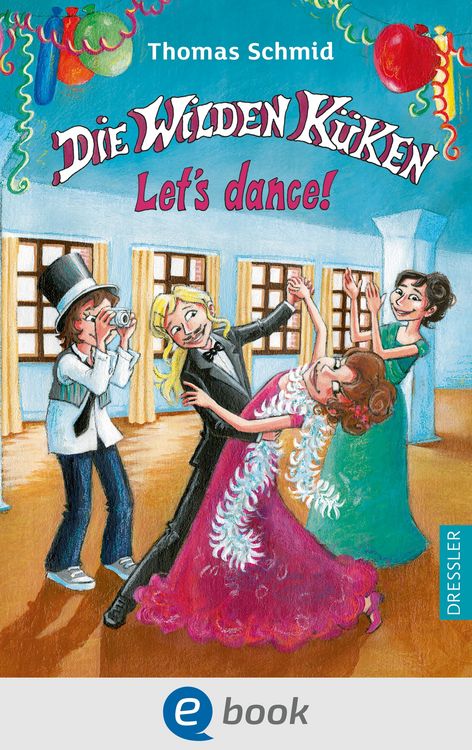 Bild vom Artikel Die Wilden Küken 10. Let's dance! vom Autor Thomas Schmid