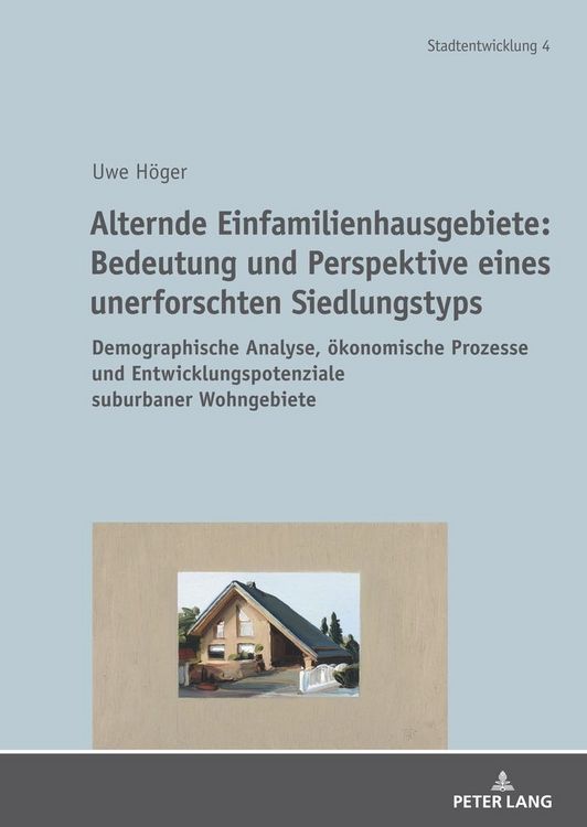 Produktbild: Alternde Einfamilienhausgebiete: Bedeutung und Perspektive eines unerforschten Siedlungstyps