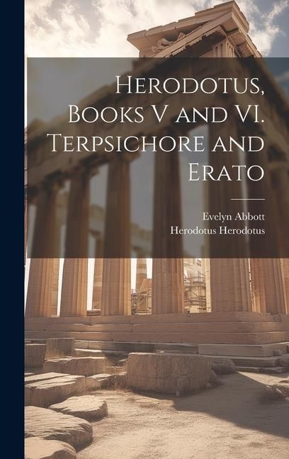 Produktbild: Herodotus, Books V and VI. Terpsichore and Erato