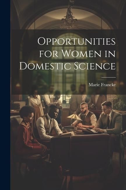 Produktbild: Opportunities for Women in Domestic Science