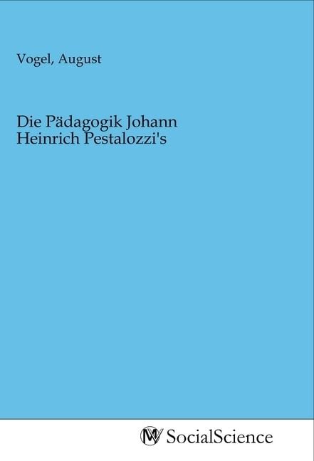 Produktbild: Die P&auml;dagogik Johann Heinrich Pestalozzi's