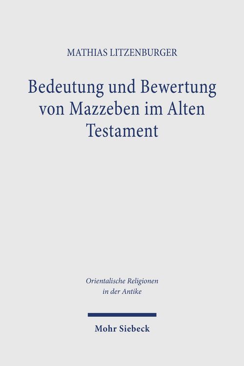 Produktbild: Bedeutung und Bewertung von Mazzeben im Alten Testament