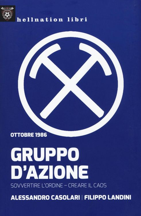 Produktbild: Gruppo d'azione. Sovvertire l'ordine, creare il caos. Ottobre 1986