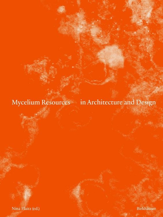 Produktbild: Mycelium Resources in Architecture and Design