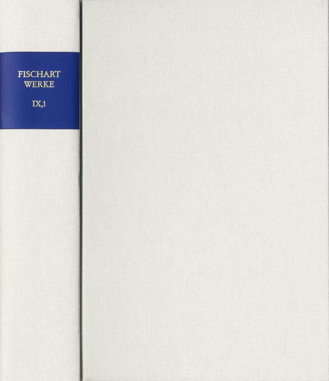 Produktbild: Johann Fischart: S&auml;mtliche Werke / Band IX,1: De Magorvm Daemonomania Edition von Johann Fischarts &Uuml;bersetzung der &rsaquo;D&eacute;monomanie des sorciers&lsaquo; Jean Bodins