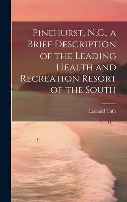 Produktbild: Pinehurst, N.C., a Brief Description of the Leading Health and Recreation Resort of the South