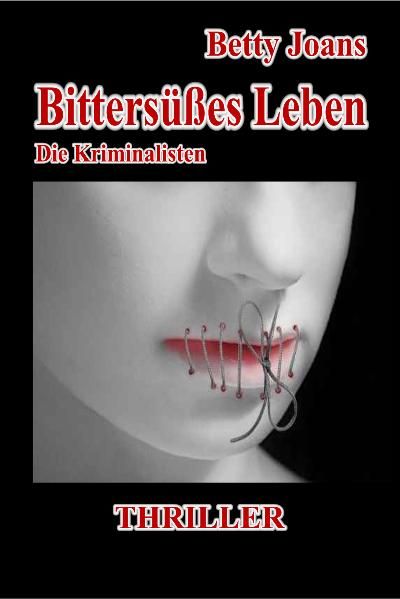 Produktbild: Bitters&uuml;&szlig;es Leben - Die Kriminalisten - Thriller