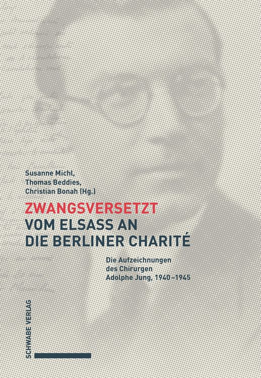 Produktbild: Zwangsversetzt - Vom Elsass an die Berliner Charit&eacute;