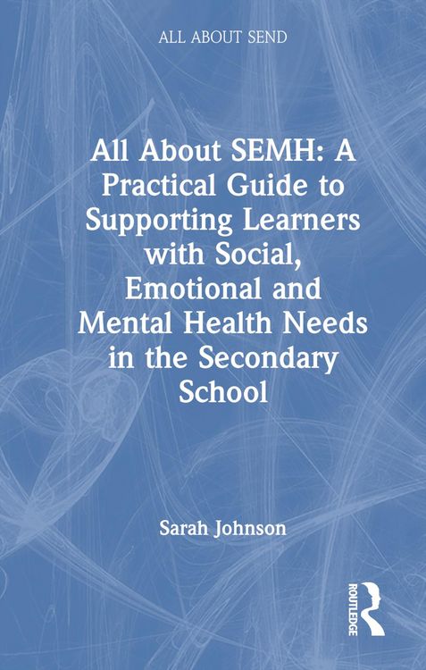 Produktbild: All About SEMH: A Practical Guide for Secondary Teachers