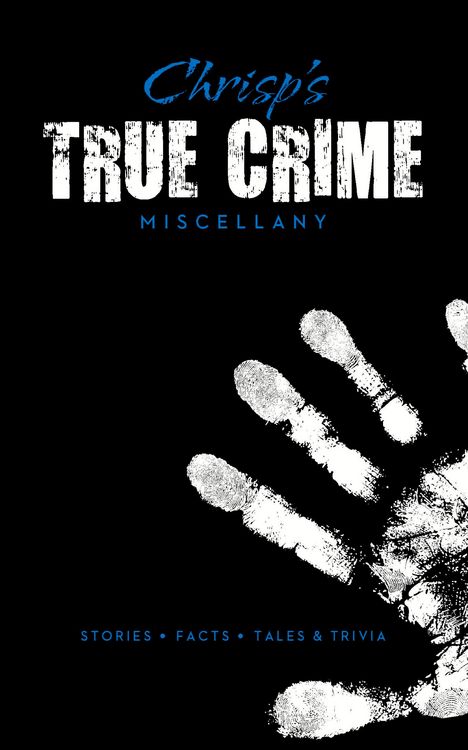Produktbild: Chrisp's True Crime Miscellany