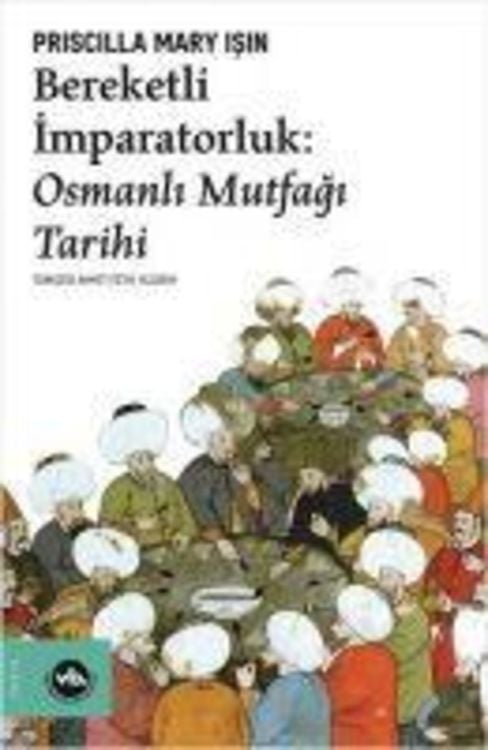 Produktbild: Bereketli Imparatorluk - Osmanli Mutfagi Tarihi