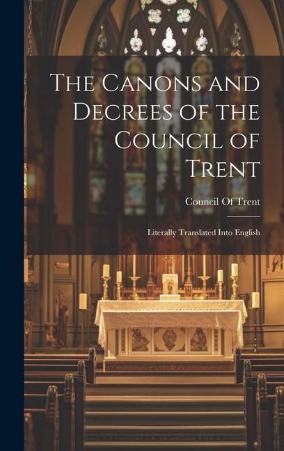 Produktbild: The Canons and Decrees of the Council of Trent