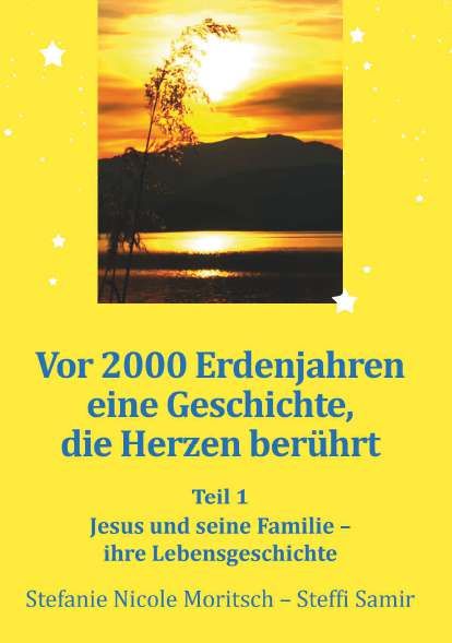 Produktbild: Vor 2000 Erdenjahren, eine Geschichte die Herzen ber&uuml;hrt - Teil 1