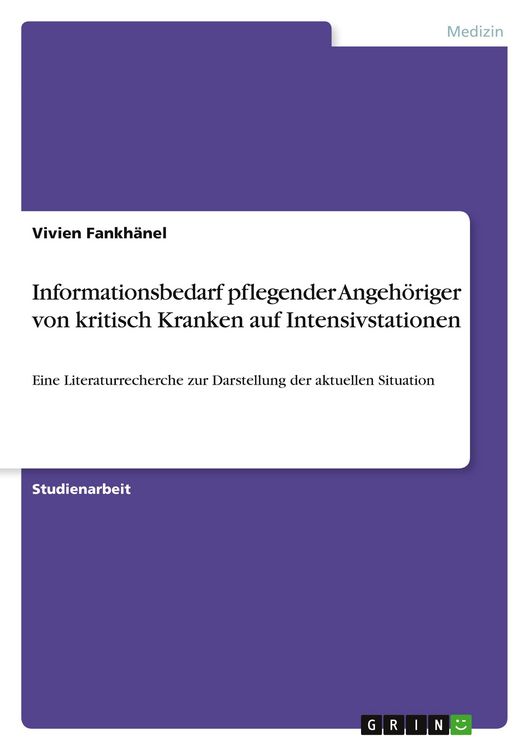 Produktbild: Informationsbedarf pflegender Angeh&ouml;riger von kritisch Kranken auf Intensivstationen