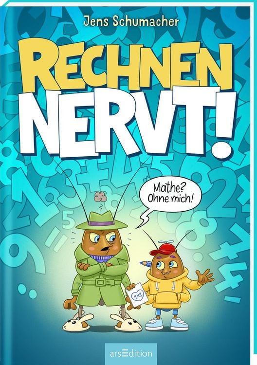 Produktbild: Rechnen NERVT! &ndash; Mathe? Ohne mich! (Rechnen NERVT! 1)