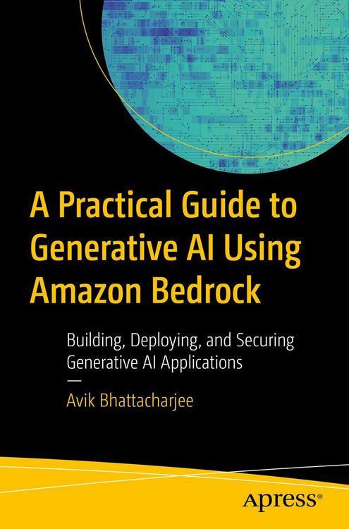 Produktbild: A Practical Guide to Generative AI Using Amazon Bedrock