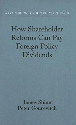Produktbild: How Shareholder Reforms Can Pay Foreign Policy Dividends: A Council on Foreign Relations Paper
