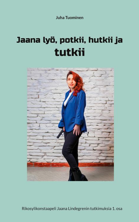 Produktbild: Jaana ly&ouml;, potkii, hutkii ja tutkii