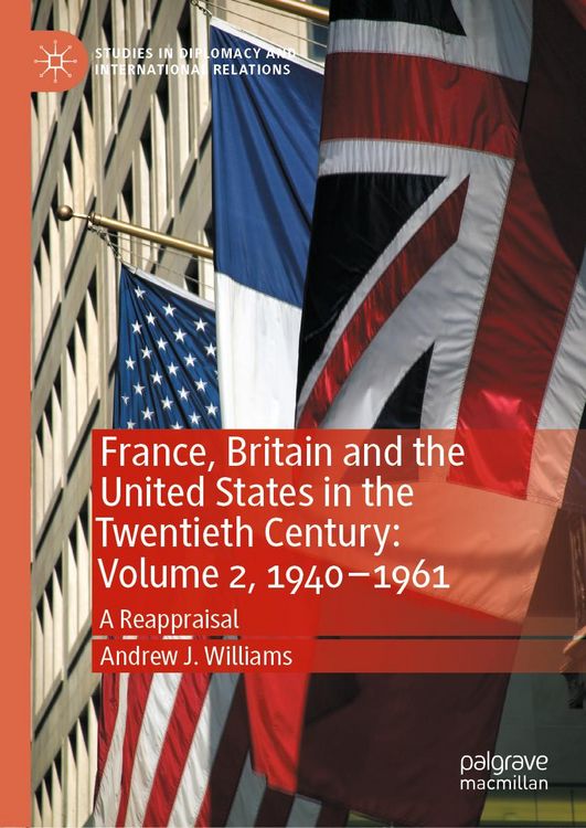 Produktbild: France, Britain and the United States in the Twentieth Century: Volume 2, 1940-1961