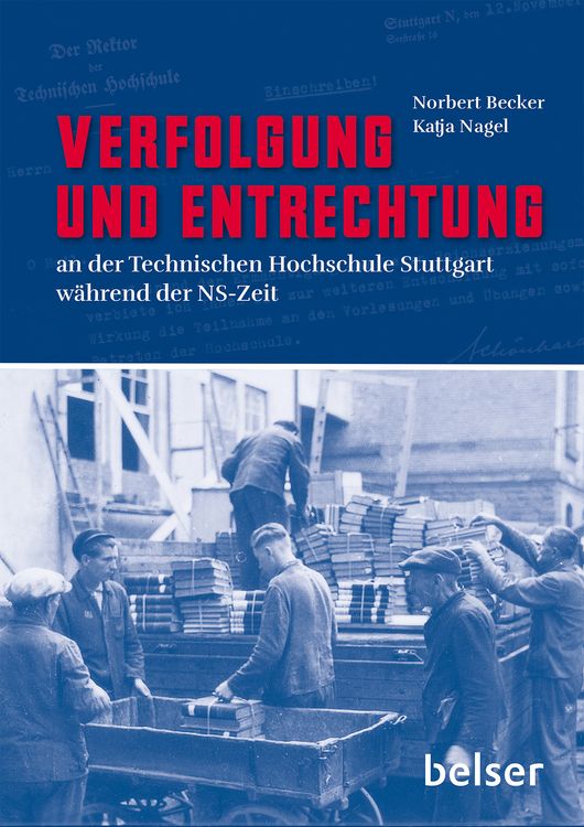 Produktbild: Verfolgung und Entrechtung an der Technischen Hochschule Stuttgart w&auml;hrend der NS-Zeit