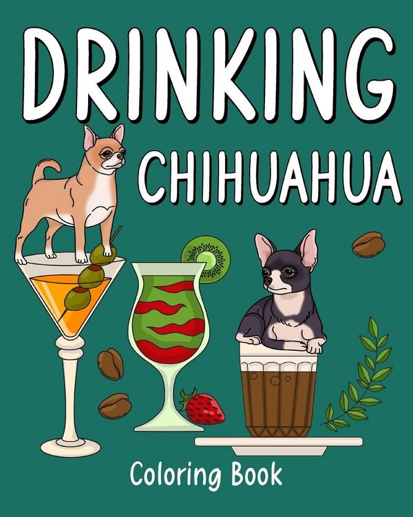 Produktbild: Drinking Chihuahua Coloring Book