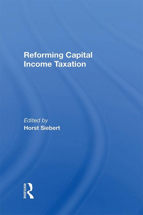 Produktbild: Reforming Capital Income Taxation