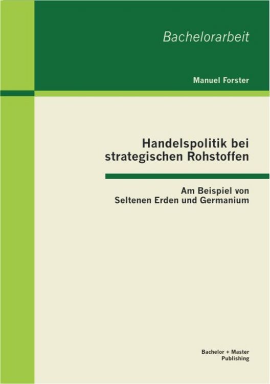Produktbild: Handelspolitik bei strategischen Rohstoffen: Am Beispiel von Seltenen Erden und Germanium