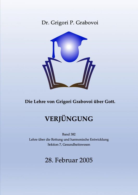 Produktbild: Die Lehre von Grigori Grabovoi u&uml;ber Gott. Verju&uml;ngung.