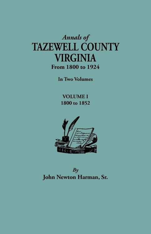 Produktbild: Annals of Tazewell County, Virginia, from 1800 to 1924. in Two Volumes. Volume I, 1800-1922