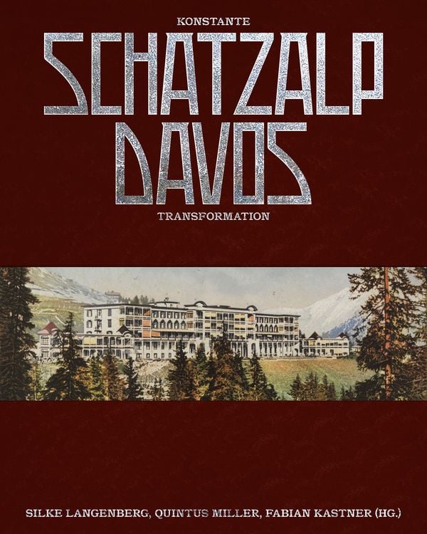 Produktbild: Schatzalp Davos &ndash; Konstante Transformation