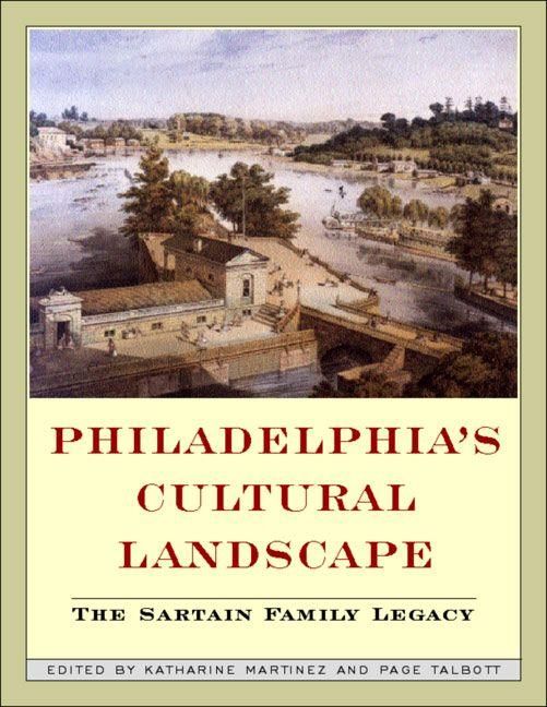 Produktbild: Philadelphia Cultural Landscapes: The Sartain Family Legacy