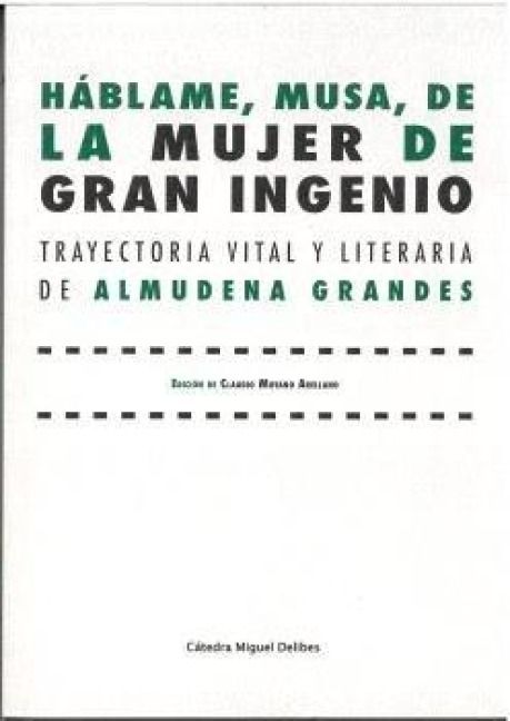 Produktbild: H&aacute;blame, musa, de la mujer de gran ingenio : trayectoria vital y literaria de Almudena Grandes