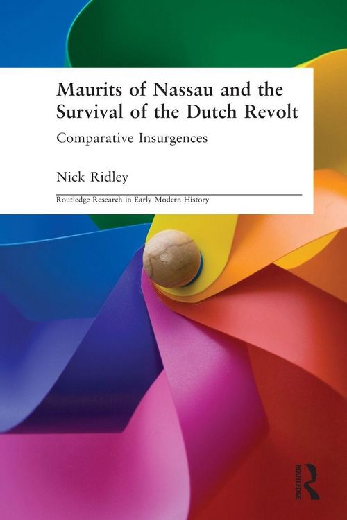 Produktbild: Maurits of Nassau and the Survival of the Dutch Revolt